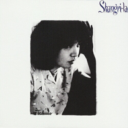 Shangri-la/吉田拓郎[CD][紙ジャケット]【返品種別A】のサムネイル