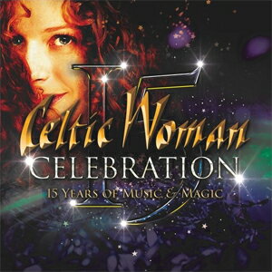 CELEBRATION - 15 YEARS OF MUSIC & MAGIC【輸入盤】▼/CELTIC WOMAN[CD]【返品種別A】