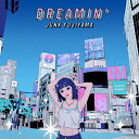 【送料無料】DREAMIN'/ジャンク フジヤマ[CD]【返品種別A】