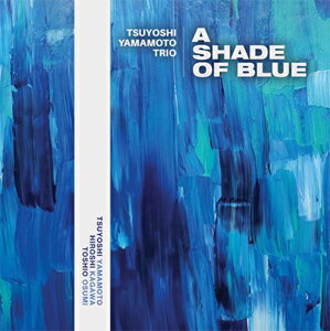 【送料無料】A SHADE OF BLUE[2LP]【アナログ盤】【輸入盤】▼/山本剛トリオ[ETC ...