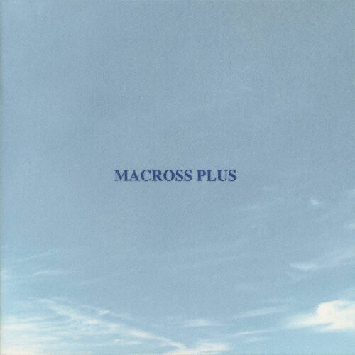 MACROSS PLUS ORIGINAL SOUNDTRACK PLUS for fans only/褦[CD]ʼA