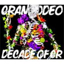 【送料無料】DECADE OF GR/GRANRODEO[CD+DVD]【返品種別A】