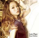 Love Place/西野カナ[CD]通常盤【返品種別A】