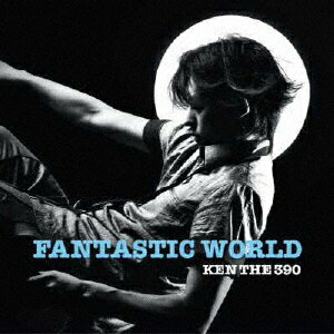 FANTASTIC WORLD/KEN THE 390[CD]【返品種別A】