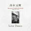 ̵Love DanceSolo Live at Galerie de Cafe  Tokyo 1987-1997/ڸ[CD]ʼA