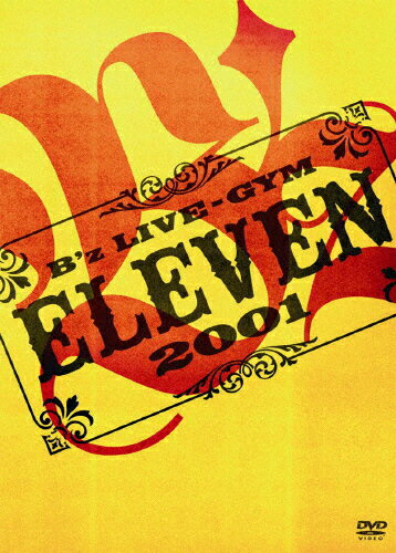 【送料無料】B'z LIVE-GYM 2001 -ELEVEN-/B'z[DVD]【返品種別A】のサムネイル