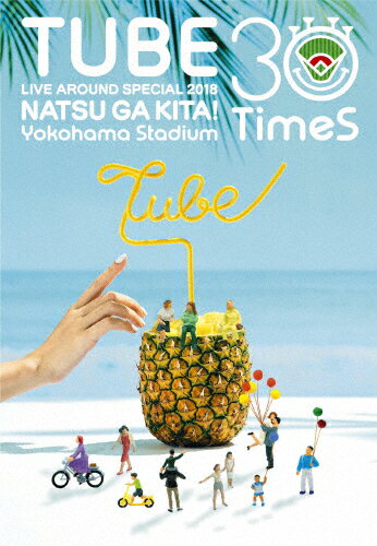 【送料無料】TUBE LIVE AROUND SPECIAL 2018 夏が来た! 〜Yokohama Stadium 30 Times〜/TUBE[Blu-ray]【返品種別A】
