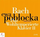 【送料無料】J.S.バッハ:平均律クラヴィーア曲集 第2巻 BWV.870-893[2CD]【輸入盤】▼/ポブウォツカ(エヴァ)[CD]【返品種別A】