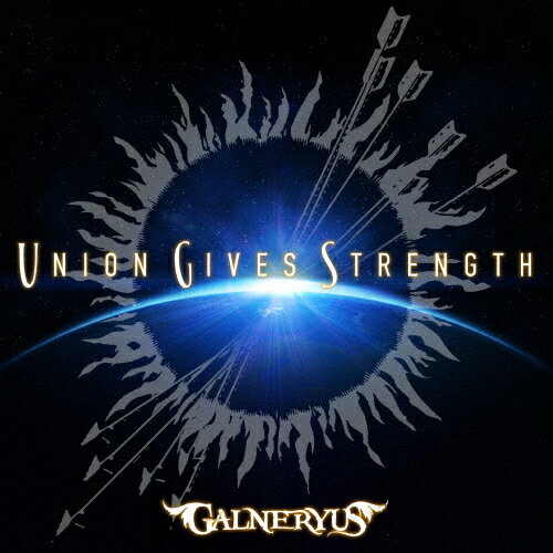 【送料無料】[枚数限定][限定盤]UNION GIVES STRENGTH(完全生産限定盤/TシャツサイズL付)/GALNERYUS[CD+DVD]【返品種別A】