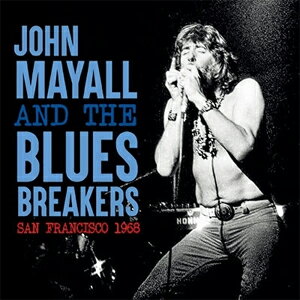 [枚数限定][限定盤]SAN FRANCISCO 1968【輸入盤】▼/ジョン・メイオール&ザ・ブルースブレイカーズ[CD]【返品種別A】