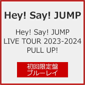 【送料無料】[限定版]Hey!Say!JUMP LIVE TOUR 2023-2024 PULL UP!(初回限定盤)【Blu-ray】/Hey!Say!JUMP[Blu-ray]【返品種別A】