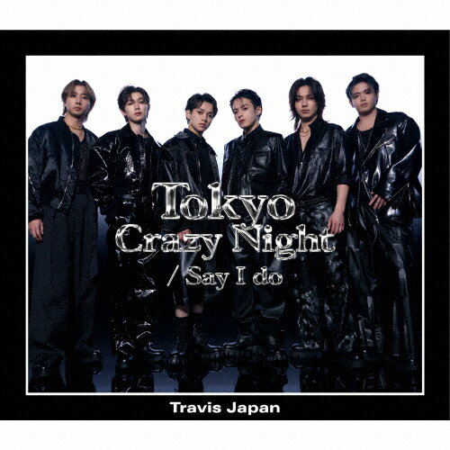 [][]Say I do / Tokyo Crazy Night(J)CD+Blu-ray/Travis Japan[CD+Blu-ray]ʼA