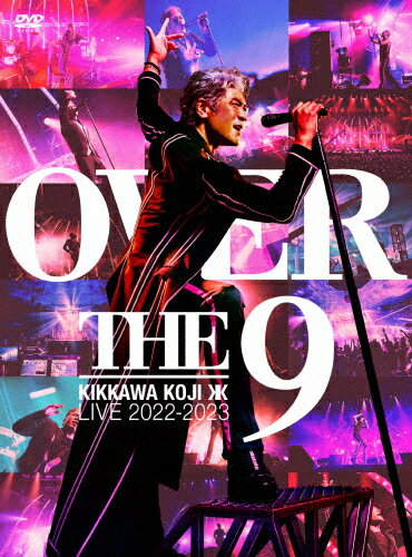 【送料無料】[枚数限定][限定版]KIKKAWA KOJI LIVE 2022-2023“OVER THE 9"(完全生産限定盤)/吉川晃司[DVD]【返品種別A】のサムネイル