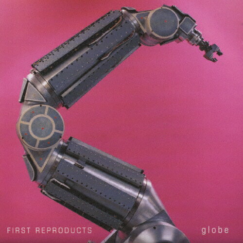 FIRST REPRODUCTS/globe[CD]【返品種別A】