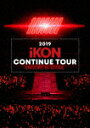 2019 iKON CONTINUE TOUR ENCORE IN SEOUL(初回生産限定盤)/iKON