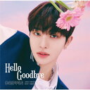 [枚数限定][限定盤]Hello Goodbye(初回限定 HYEOP盤)/DRIPPIN[CD]【返品種別A】