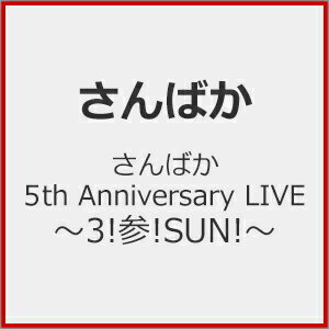 ̵ۤФ 5th Anniversary LIVE 3!!SUN!/Ф[Blu-ray]ʼA