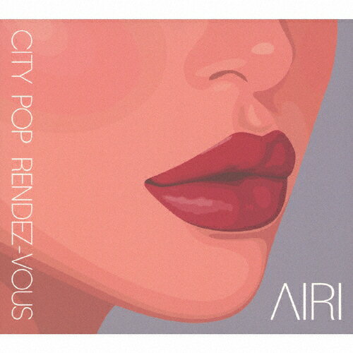 【送料無料】City Pop Rendez-Vous/AIRI[CD]【返品種別A】