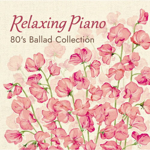 リラクシング・ピアノ ～80'S バラード・コレクション/広橋真紀子[CD]【返品種別A】