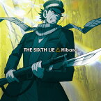 Hibana/THE SIXTH LIE[CD]【返品種別A】