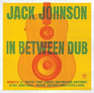 IN BETWEEN DUB [CD]【輸入盤】▼/ジャック・ジョンソン[CD]【返品種別A】