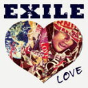 [枚数限定]EXILE LOVE/EXILE[CD]【返品種別A】