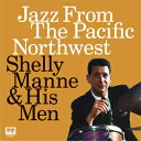 【送料無料】JAZZ FROM THE PACIFIC NORTHWEST[2CD]【輸入盤】▼/シェリー・マン&ヒズ・メン[CD]【返品種別A】