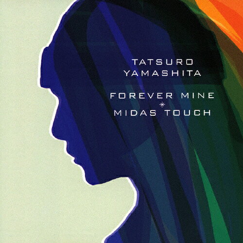 FOREVER MINE/MIDAS TOUCH/山下達郎[CD]【返品種別A】