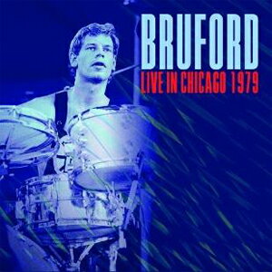 LIVE IN CHICAGO 1979(+2)▼/ブルーフォード