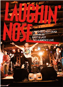 2020.06.20 FIRST & LAST NO AUDIENCE LIVE/ラフィン・ノーズ[DVD]【返品種別A】