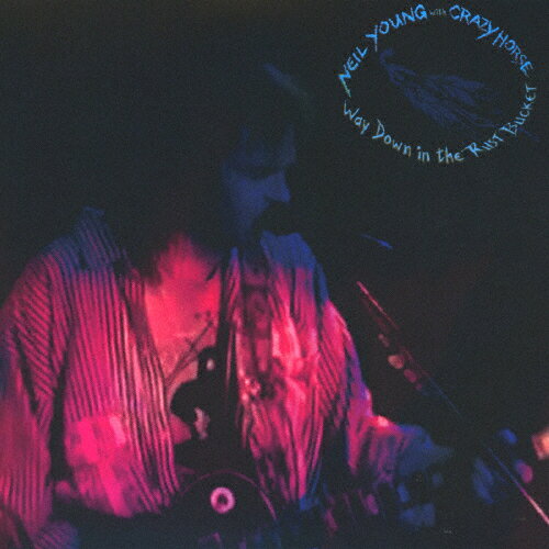 ウェイ・ダウン・イン・ザ・ラスト・バケット/ニール・ヤング&クレイジー・ホース[SHM-CD]【返品種別A】
