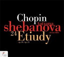 ショパン:24の練習曲▼/タチアナ・シェバノワ