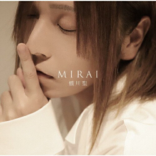Mirai/橋川聖[CD]【返品種別A】