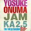Jam Ka 2.5 The Tokyo Session/¤褦[CD]ʼA
