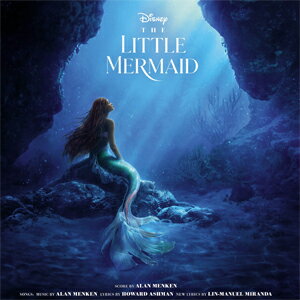 THE LITTLE MERMAID ORIGINAL MOTION PICTURE SOUNDTRACK▼/アラン・メンケン/ハワード・アシュマン/リン=マニュエル・ミランダ