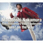 ̵Masatoshi Nakamura 45th Anniversary Single Collectionyes! on the way(̾)/¼[CD]ʼA