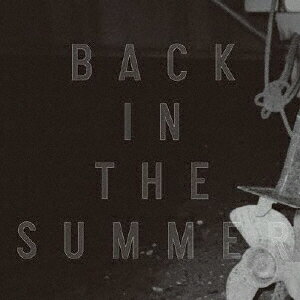 Back in the Summer/COMEBACK MY DAUGHTERS[CD]̾סʼA