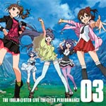 THE IDOLM@STER LIVE THE@TER PERFORMANCE 03/ƶ(Ұ),̤(Ϥ뤫),˭(Τ),˾(Ǻ),(ͥ)[CD]ʼA