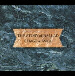 THE STORY of BALLAD/CHAGE&ASKA[CD]【返品種別A】のサムネイル