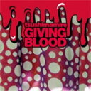[枚数限定]GIVING BLOOD/つしまみれ[CD]【返品種別A】