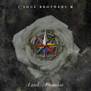 【送料無料】Land of Promise【CD+3DVD】/三代目 J SOUL BROTHERS from EXILE TRIBE[CD+DVD]【返品種別A】