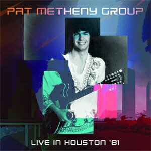 [枚数限定][限定盤]LIVE IN HOUSTON 81【輸入盤】 /PAT METHENY GROUP[CD]【返品種別A】