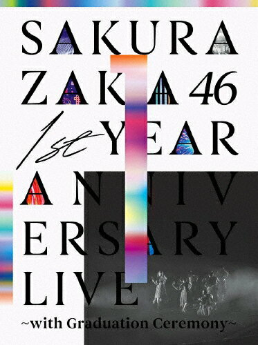【送料無料】[枚数限定][限定版]1st YEAR ANNIVERSARY LIVE 〜with Graduation Ceremony〜(完全生産限定盤)【Blu-ray】/櫻坂46[Blu-ray]【返品種別A】