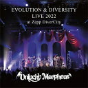 EVOLUTION DIVERSITY LIVE 2022 at Zepp DiverCity CD/Unlucky Morpheus CD 【返品種別A】