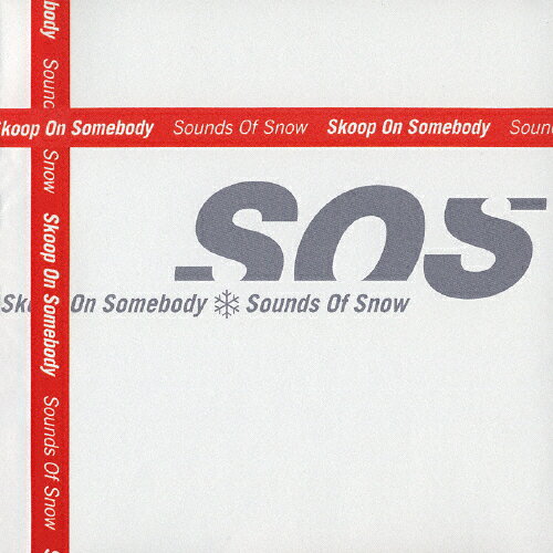 Sounds Of Snow/Skoop On Somebody[CD]通常盤【返品種別A】
