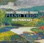 ラヴェル,ドビュッシー&フォーレ:ピアノ三重奏曲/トリオ・フォントネ[CD]【返品種別A】