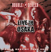 FATE&DESTINY TOUR 2005 LIVE IN OSAKA/DOUBLE-DEALER[CD+DVD]ʼA