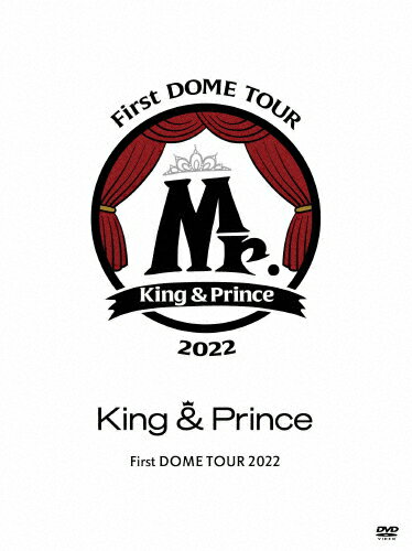 【送料無料】 枚数限定 限定版 King Prince First DOME TOUR 2022 ～Mr.～(初回限定盤)【DVD】/King Prince DVD 【返品種別A】