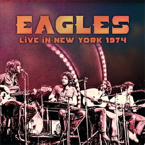 枚数限定 限定盤 LIVE IN NEW YORK 1974【輸入盤】▼/イーグルス CD 【返品種別A】