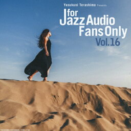 【送料無料】For Jazz Audio Fans Only Vol.16/V.A.[CD][紙ジャケット]【返品種別A】